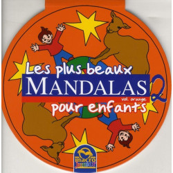 Les plus beaux mandalas pour enfants - Vol. Orange 2