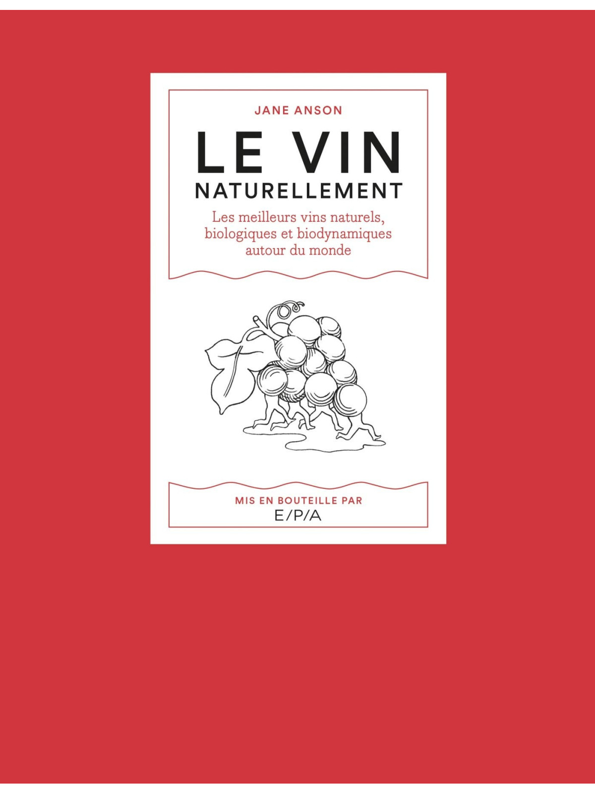 Le vin naturellement - Les meilleurs vins naturels, biologiques et biodynamiques autour du monde