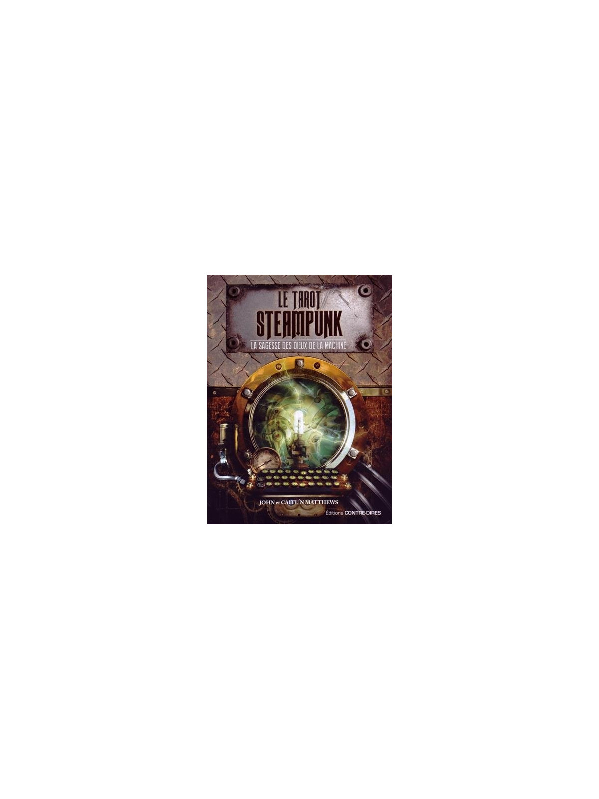 Le tarot Steampunk - La sagesse des dieux de la machine