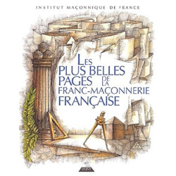 Les plus belles pages de la Franc-maçonnerie française