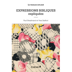 Le français expliqué - Expressions bibliques expliquées