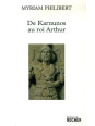 De Karnunos au roi Arthur