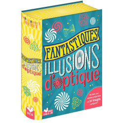 Fantastiques illusions d'optique - Un livre, une caméra-projecteur et 24 images à projeter !