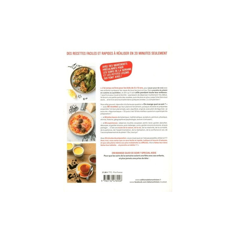 On mange quoi ce soir ? Spécial kids - 80 recettes à faire avec les enfants... et les petites leçons qui vont avec !