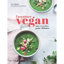 L'aventure vegan - Mes recettes pour débuter