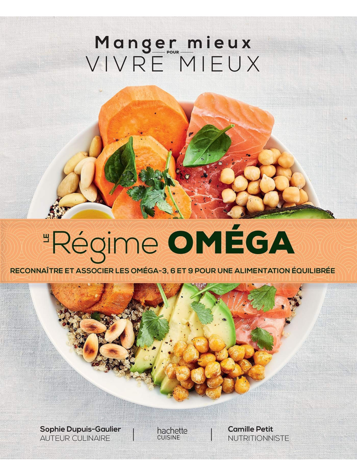 Le régime Oméga - Reconnaître et associer les oméga - 3,6,9 pour une alimentation équilibrée