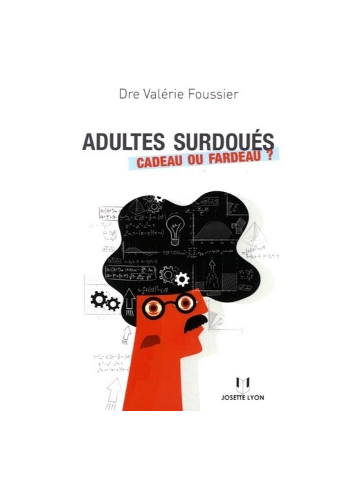 Adultes surdoués - Cadeau ou fardeau ?