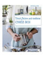 Tout faire soi-même chez soi - Produits d'entretien, petits bricolages, recettes, jardins…
