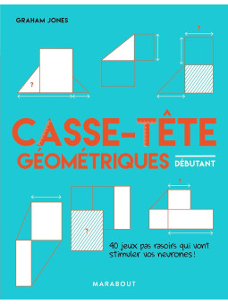 Casse-tête géométriques - Débutant - 40 jeux infernaux pour faire...
