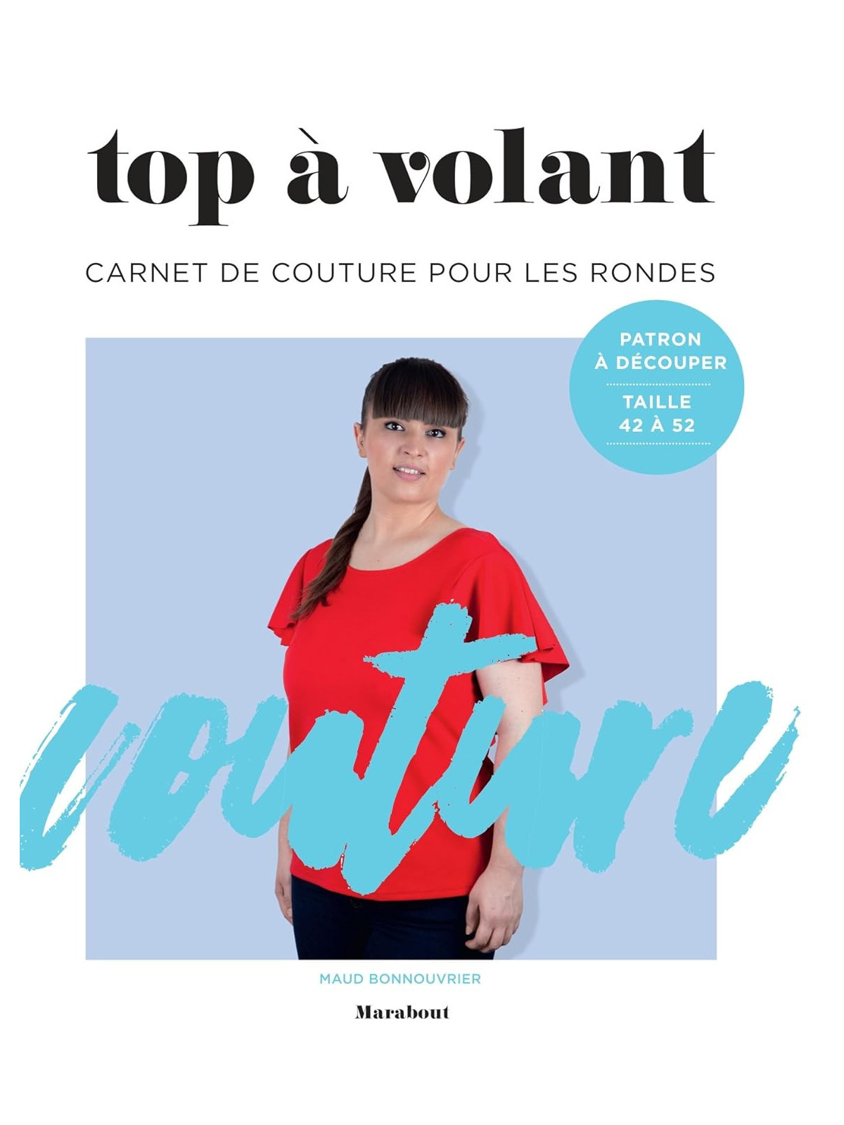 Top à volant - Carnet de couture pour les rondes - Patron à découper