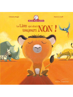 Mamie Poule raconte - Le lion qui disait toujours non !