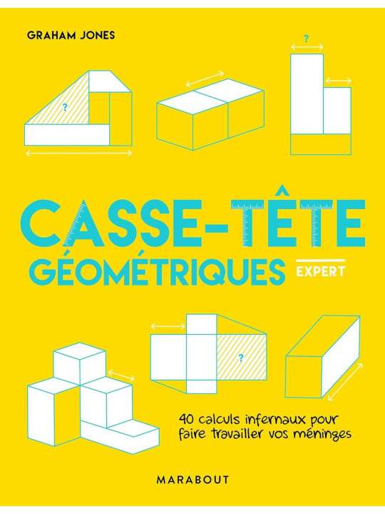 Casse-tête géométriques - Expert - 40 jeux infernaux pour faire...