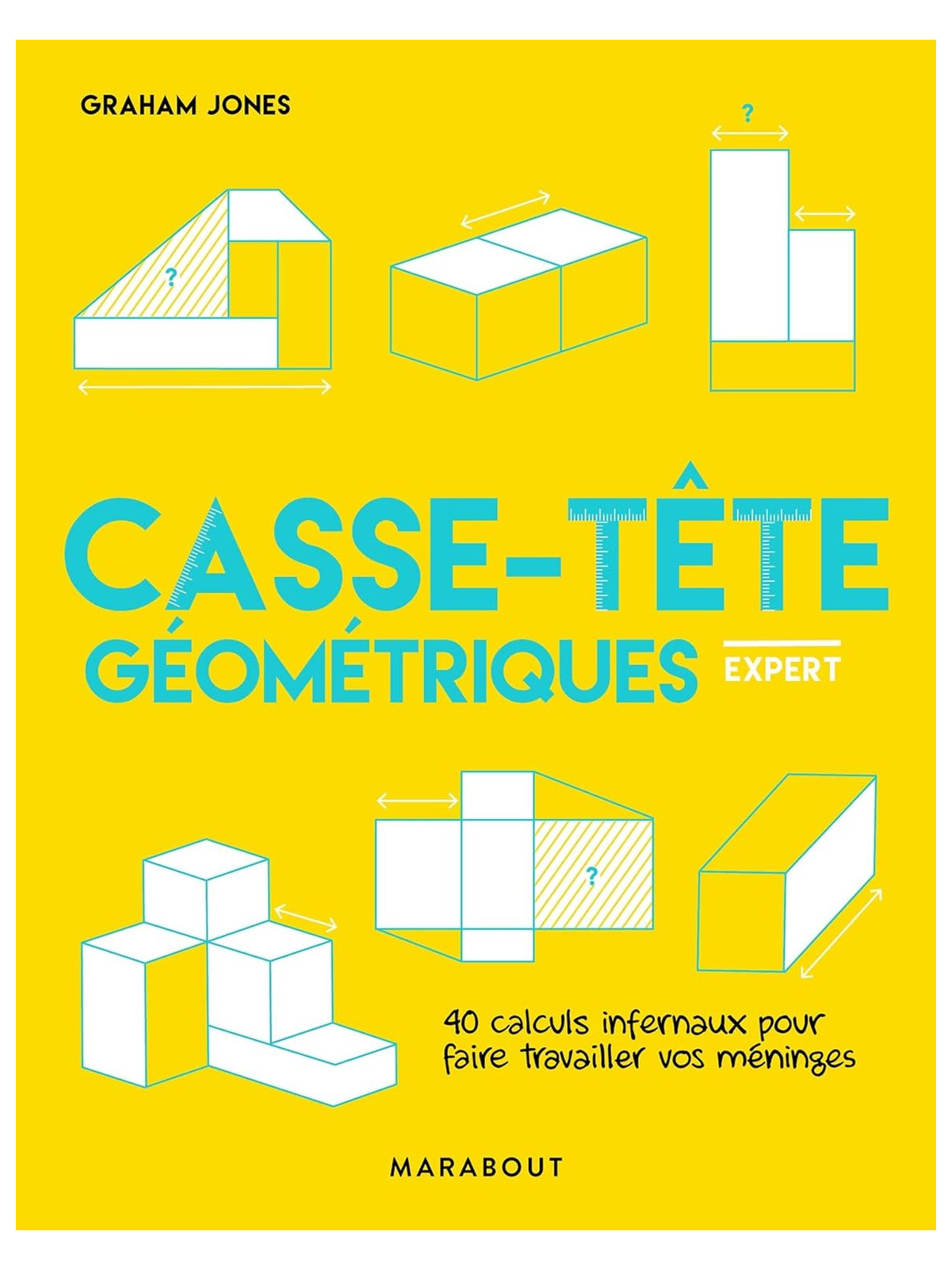 Casse-tête géométriques - Expert - 40 jeux infernaux pour faire...