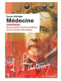 Médecine - Comprendre les plus grands courants médicaux qui ont marqué notre histoire