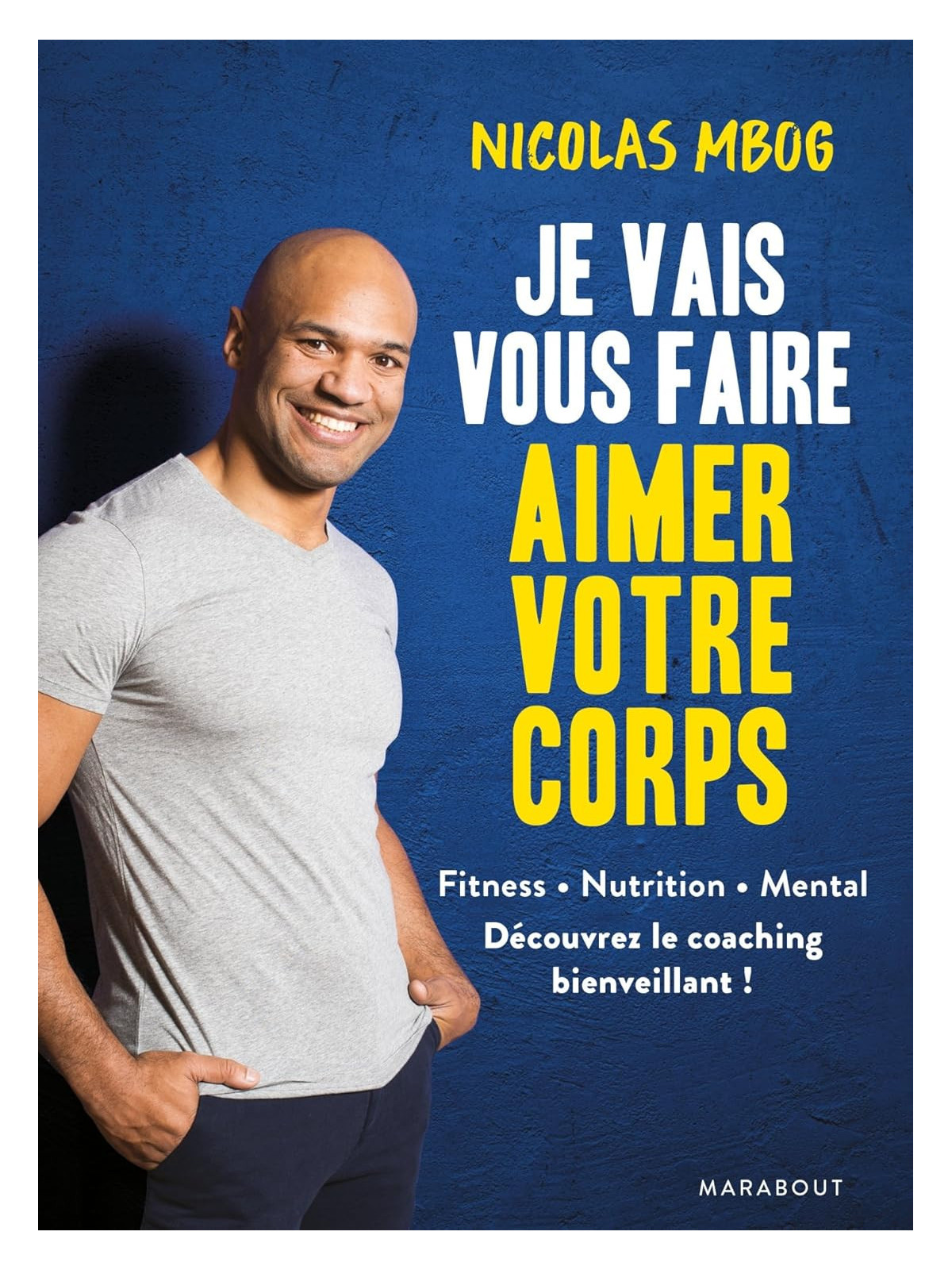 Je vais vous faire aimer votre corps - Fitness, Nutrition, Mental - Découvrez le coaching bienveillant !
