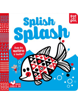 Splish, splash - Avec des matières à toucher ! - Mystik-Boutique.fr