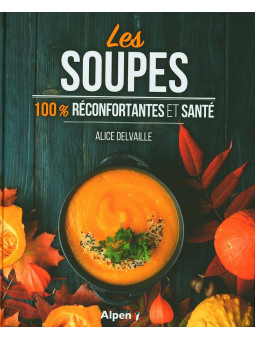 Les soupes - 100 % réconfortantes et santé - Mystik-Boutique.fr
