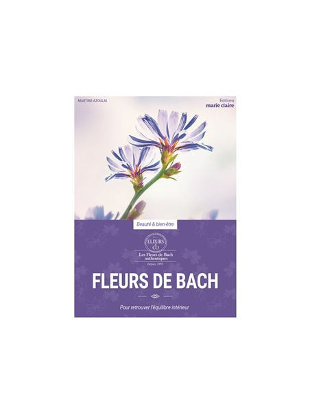 Fleurs de Bach - Pour retrouver l'équilibre intérieur