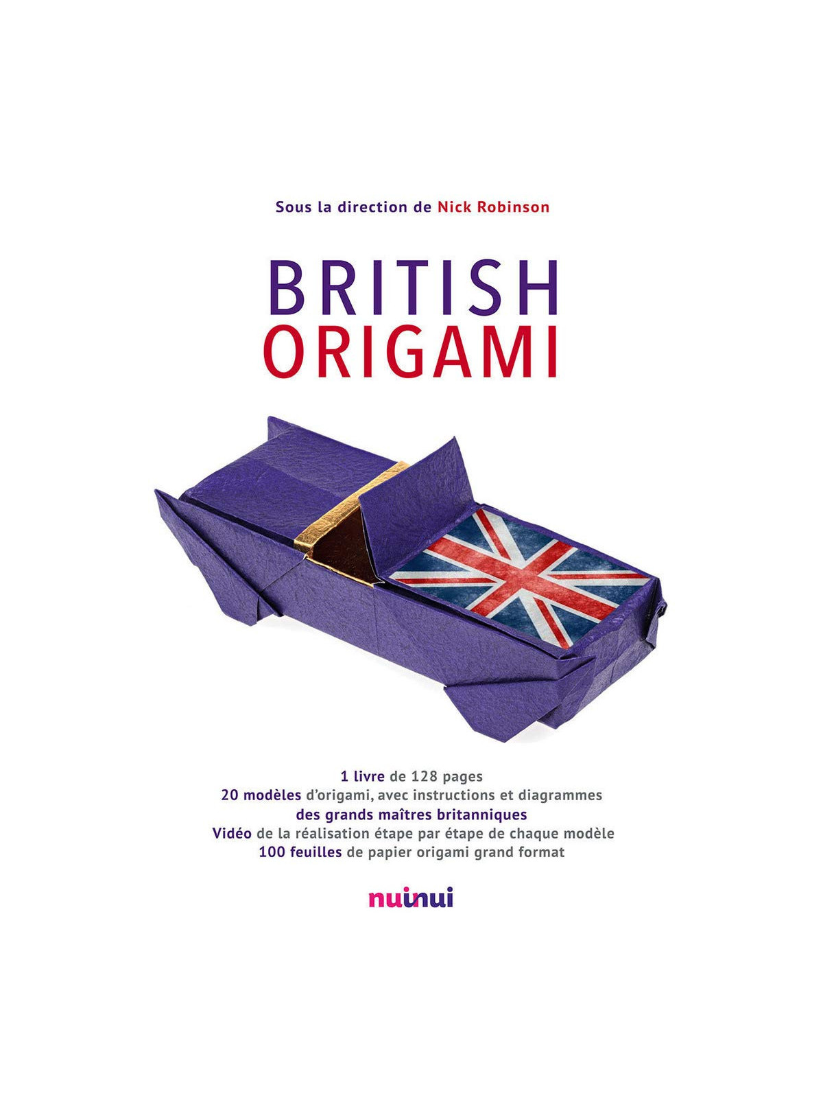 Coffret British origami - 1 livre, 20 modèles de 20 grands maîtres britanniques, 100 feuilles de papier