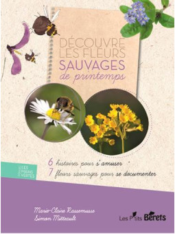 Découvre les fleurs sauvages de printemps - 6 histoires pour s'amuser 7 fleurs sauvages pour se documenter