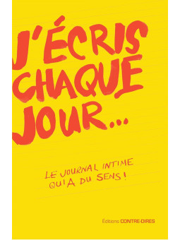J'écris chaque jour... Le journal intime qui a du sens !