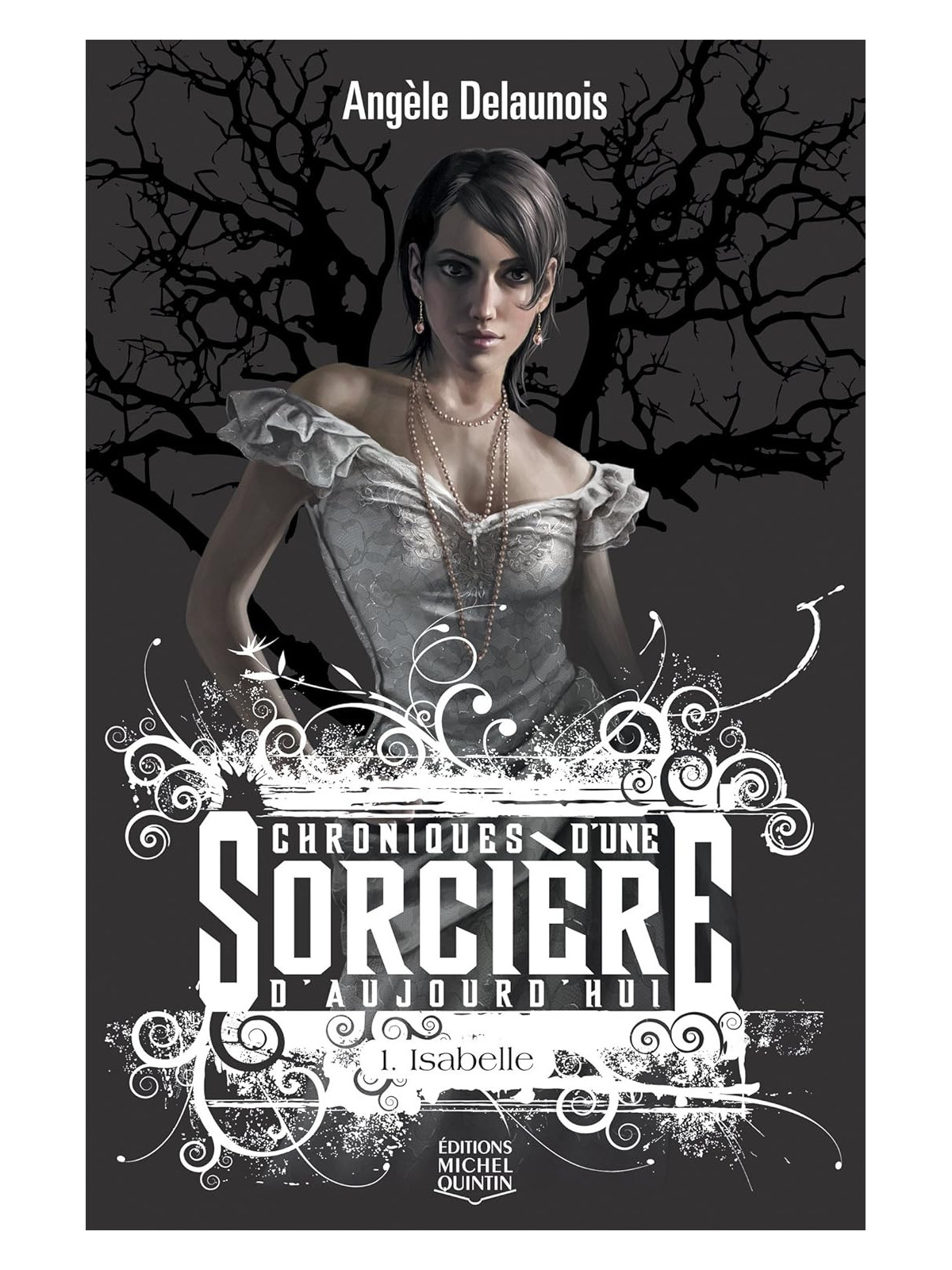 Chroniques d'une sorcière d'aujourd'hui - Tome 1 - Isabelle