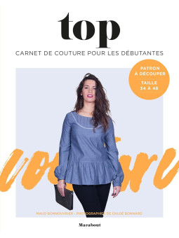 Top - Carnet de couture pour les débutantes - Patron à découper - Taille 34 à 48