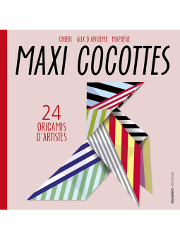 Maxi cocottes - 24 origamis d'artistes