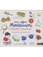 Mon coffret Montessori d'éveil musical - 30 activités, 16 cartes classifiées, 1 livret