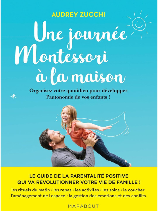 Une journée Montessori à la maison - Organisez votre quotidien pour développer l'autonomie de vos enfants !