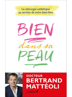 Bien dans sa peau - La chirurgie esthétique au service de votre bien-être