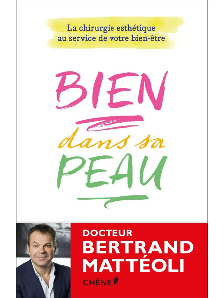 Bien dans sa peau - La chirurgie esthétique au service de votre bien-être