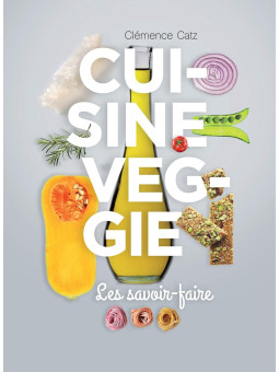 Cuisine veggie - Les savoir-faire