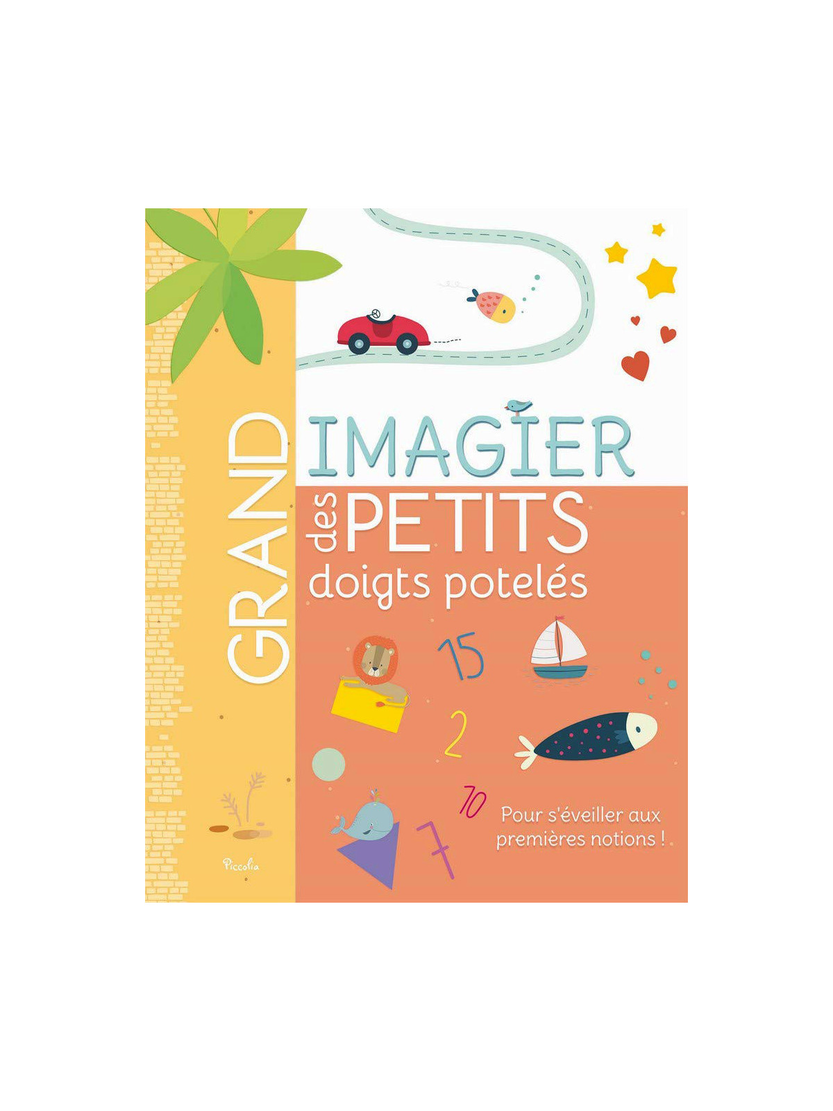 Grand imagier des petits doigts potelés - Pour s'éveiller aux premières notions !