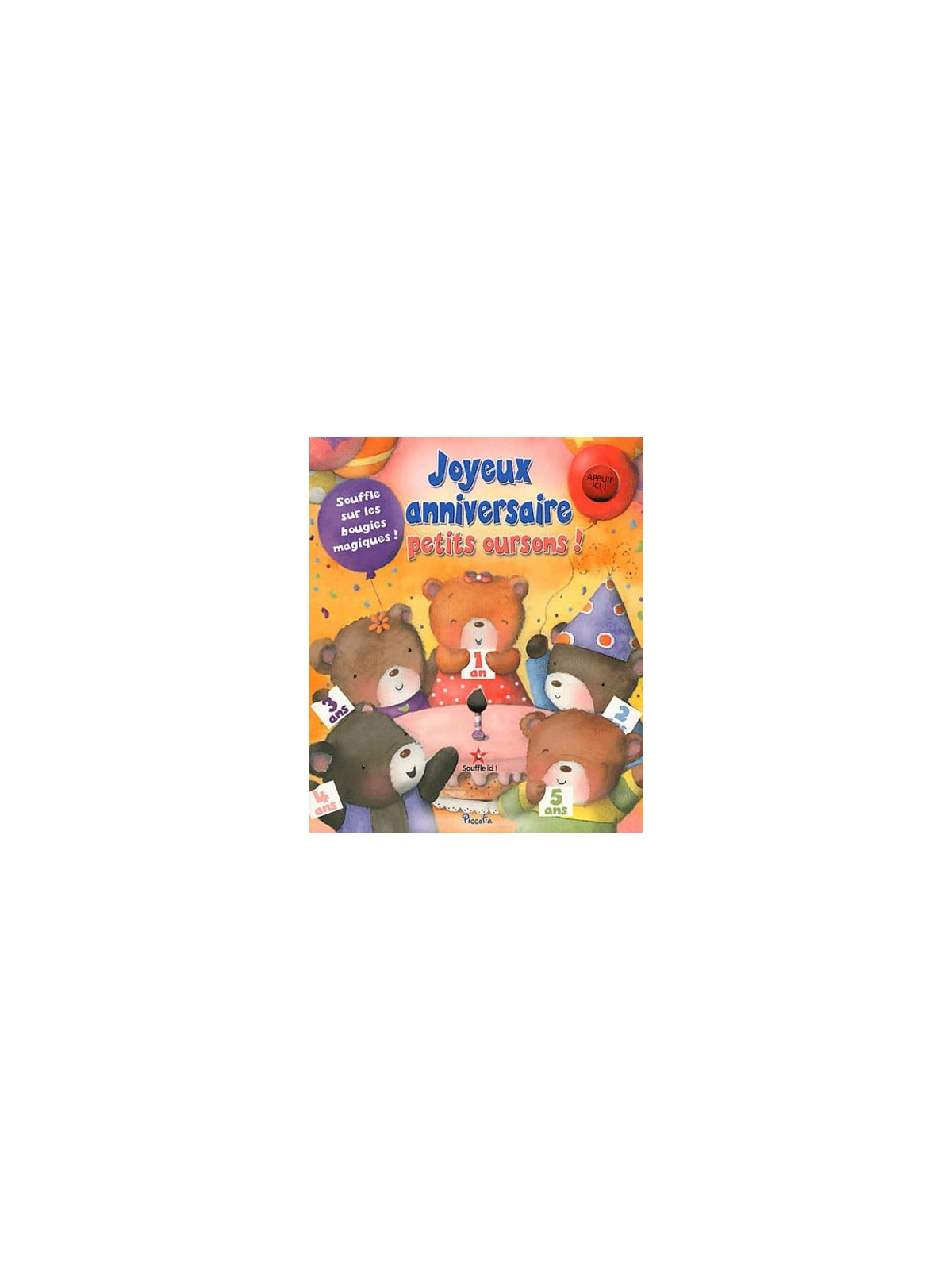 Joyeux anniversaire petits oursons ! Souffle sur les bougies magiques !