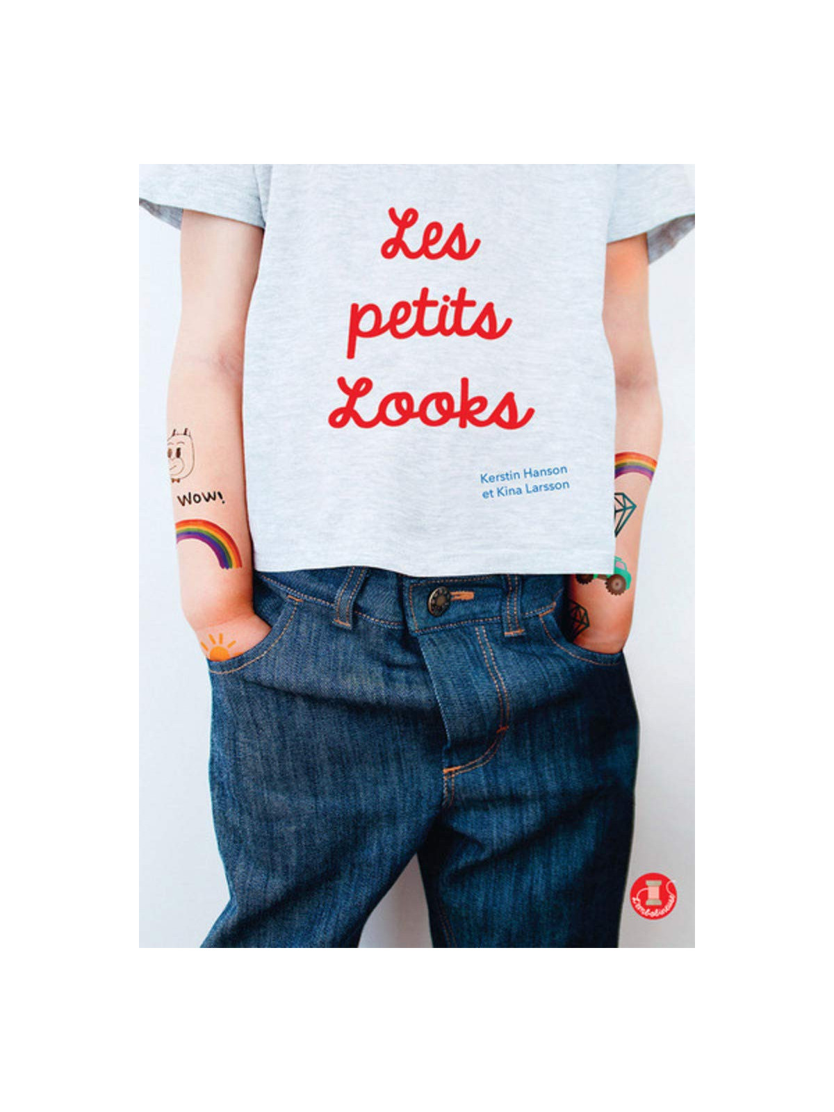 Les petits looks - 20 modèles pour enfant à coudre - Patrons inclus du 1 au 5 ans