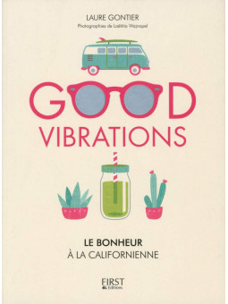 Good vibrations - Le bonheur à la californienne