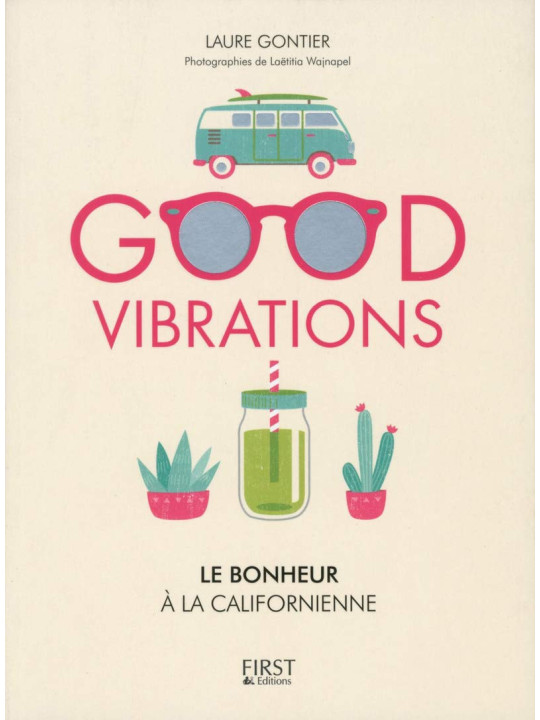 Good vibrations - Le bonheur à la californienne