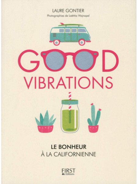 Good vibrations - Le bonheur à la californienne