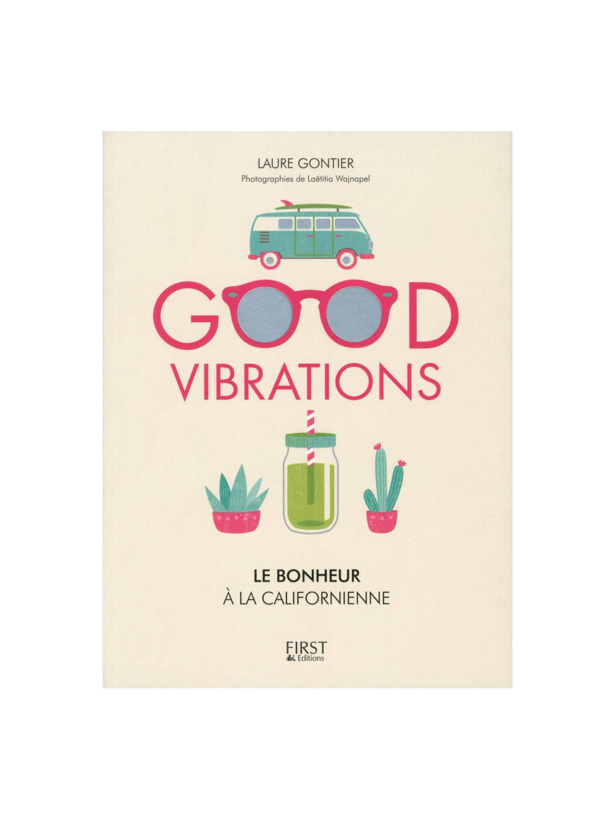 Good vibrations - Le bonheur à la californienne