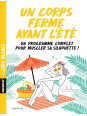 Un corps ferme avant l'été - Un programme complet pour muscler sa silhouette !