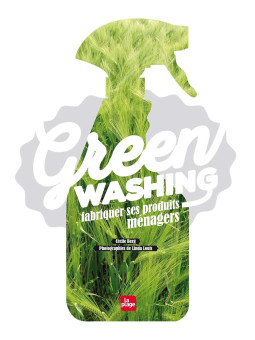 Green washing, fabriquer ses produits ménagers