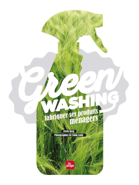 Green washing, fabriquer ses produits ménagers