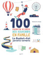100 façons de se créer des souvenirs en famille - La Bucket-list parents-enfants