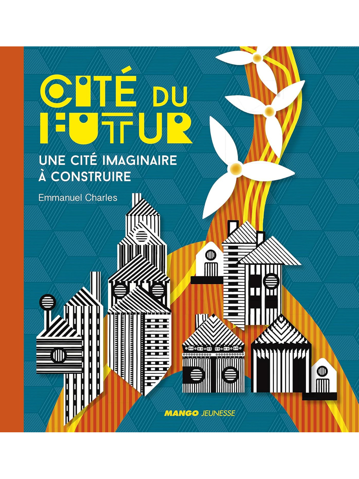 Cité du futur - Une cité imaginaire à construire