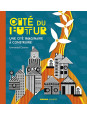 Cité du futur - Une cité imaginaire à construire