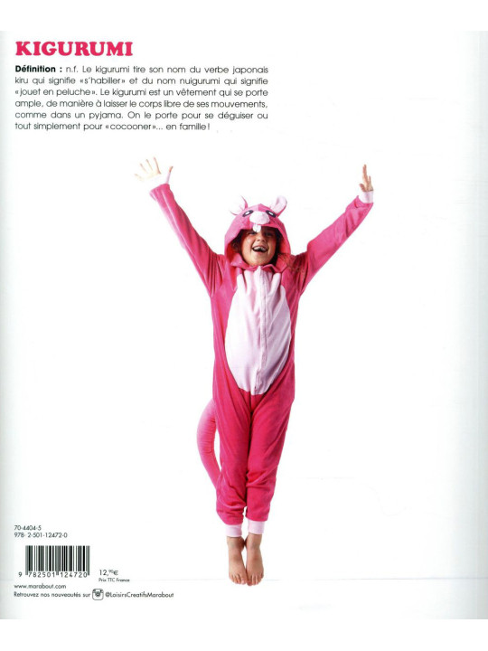 L'atelier Kigurumi - Facile à réaliser - 10 modèles à taille réelle du 4 ans au XL