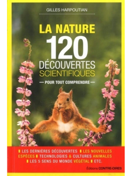 La nature - 120 découvertes scientifiques pour tout comprendre