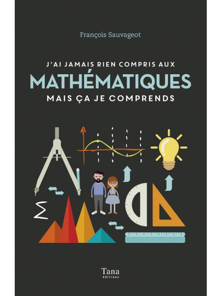 J'ai jamais rien compris aux mathématiques mais ça je comprends