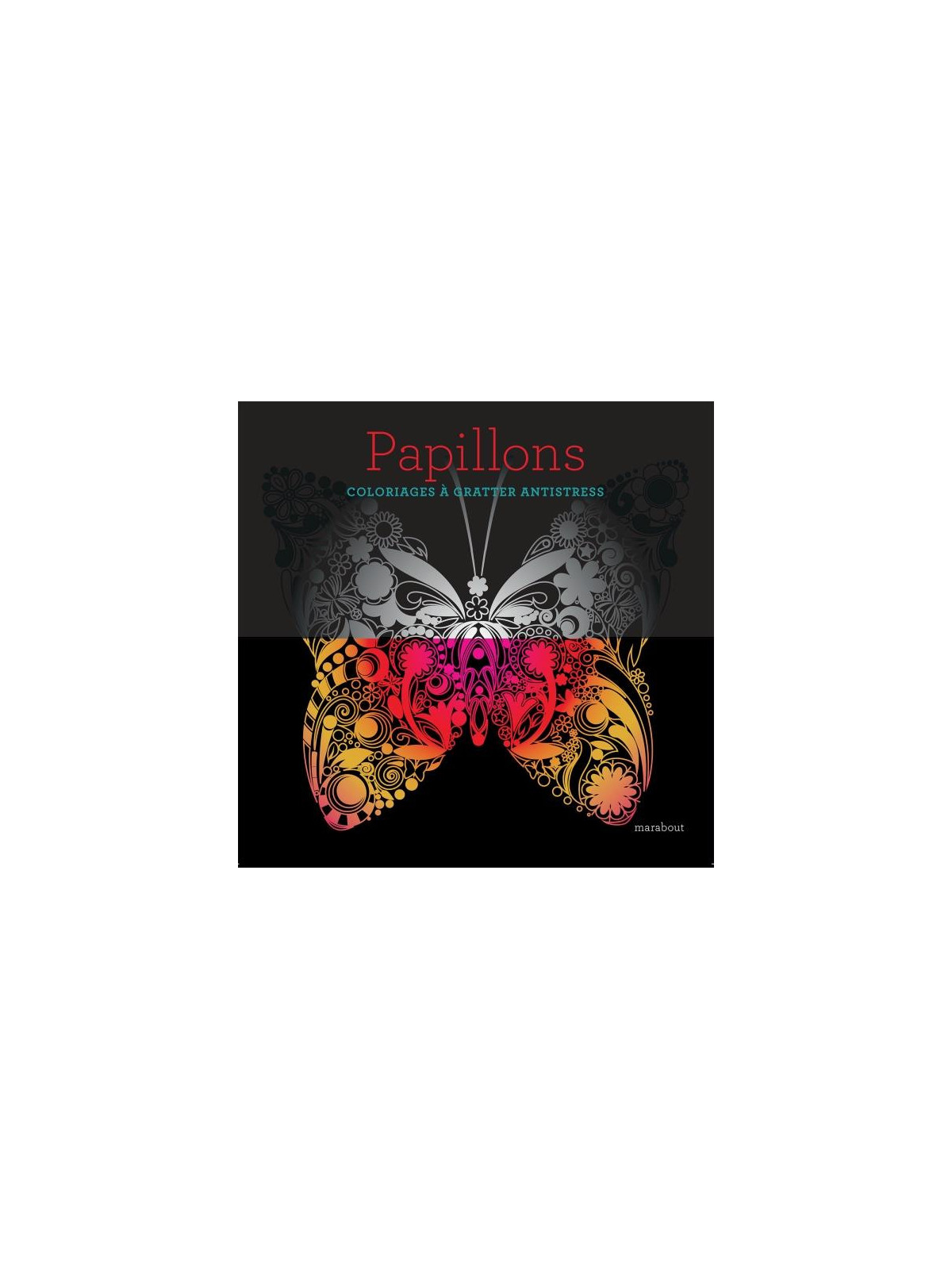 Papillons - Coloriages à gratter antistress